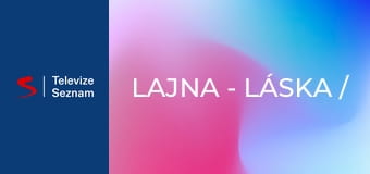 Lajna - Láska / Pravda