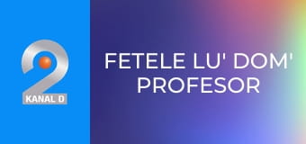 Fetele lu' dom' Profesor