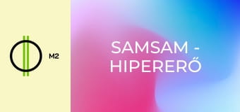 SamSam - Hipererő