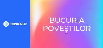 Bucuria poveştilor