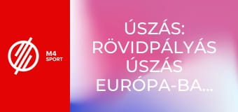 Úszás: Rövidpályás Úszás Európa-Bajnokság - Lublin