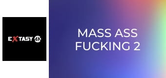 Mass Ass Fucking 2