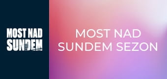 Most nad Sundem Sezon 4 Odcinek 1
