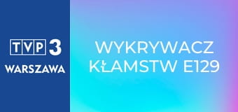Wykrywacz kłamstw E129