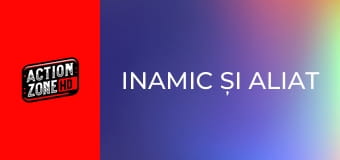 Inamic și aliat