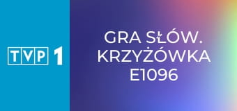 Gra słów. Krzyżówka E1096