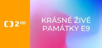 Krásné živé památky E9 - Pod Českým středohořím