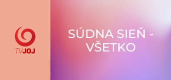 Súdna sieň - Všetko je len moje