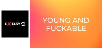 Young and Fuckable