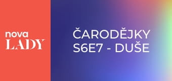 Čarodějky S6E7 - Duše v ohrožení