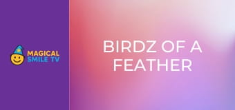 Birdz of a feather Birdz of a feather