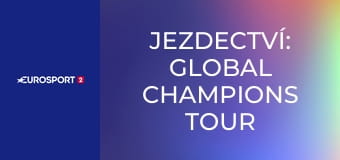 Jezdectví: Global Champions Tour v Praze