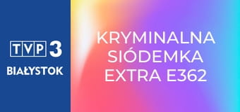 Kryminalna Siódemka Extra E362