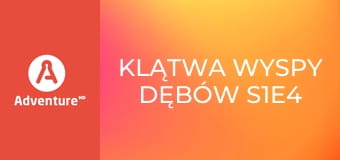 Klątwa Wyspy Dębów S1E4 - Sekret Świętyni Salomona