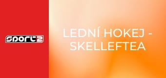 Lední hokej - Skelleftea - Leksand