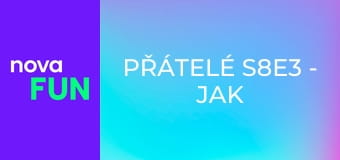 Přátelé S8E3 - Jak to Rachel řekla