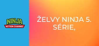 Želvy Ninja 5. série, 16. díl