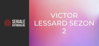 Victor Lessard Sezon 2 Odcinek 6