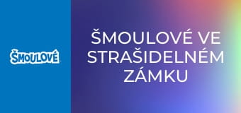 Šmoulové ve Strašidelném zámku / Fialoví Šmoulové