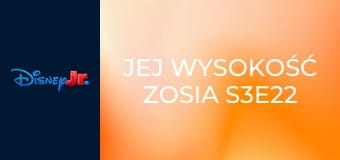 Jej Wysokość Zosia S3E22 - Piękna czy bestia