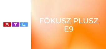 Fókusz Plusz E9