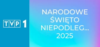 Narodowe Święto Niepodległości 2025 - transmisja uroczystości państwowych w Warszawie