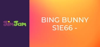 Bing Bunny S1E66 - Nature explorer