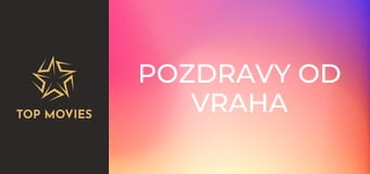Pozdravy od vraha