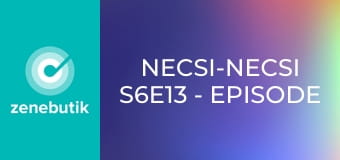 Necsi-Necsi S6E13 - Episode 13 Necsi-Necsi S6E13 - Episode 13