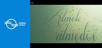 Álmok álmodói - Csonka János