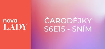 Čarodějky S6E15 - Sním o Phoebe