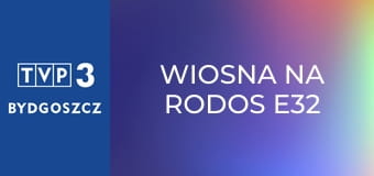 Wiosna na RODOS E32