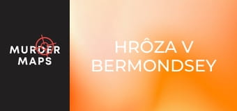 Hrôza v Bermondsey