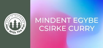 Mindent egybe csirke curry