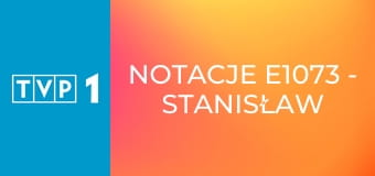 Notacje E1073 - Stanisław Radwan. Wszystko jest instrumentem