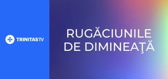 Rugăciunile de dimineaţă