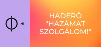 hadERŐ "Hazámat szolgálom!"