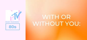 With or Without You: 50 Heartbreak Hits!