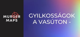Gyilkosságok a vasúton - 2. rész