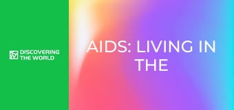 AIDS: Living in the Shadows