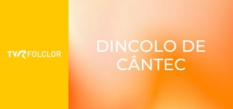 Dincolo de cântec
