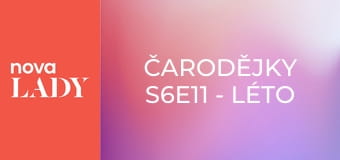 Čarodějky S6E11 - Léto lásky