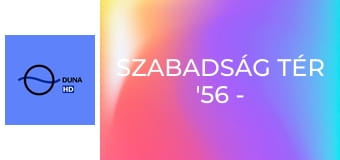 Szabadság tér '56 - Szilánkok a forradalomból E31 - Szűcs Sándor