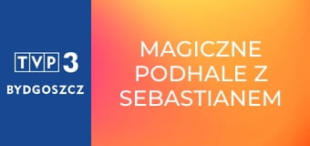 Magiczne Podhale z Sebastianem Karpielem-Bułecką S2E13 - Bartłomiej Gąsienica Józkowy – TOPR-owiec