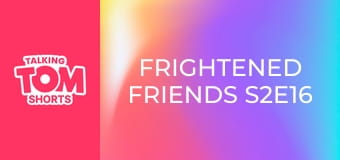 Frightened Friends S2E16