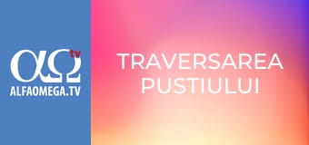 Traversarea pustiului