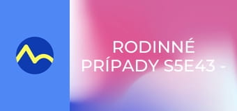 Rodinné prípady S5E43 - Iná láska