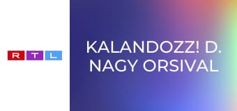 Kalandozz! D. Nagy Orsival E12