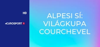 Alpesi sí: Világkupa Courchevel férfiak - Szuperóriás-műlesiklás