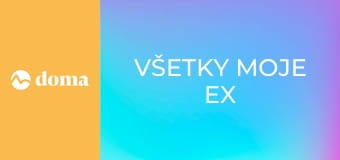 Všetky moje ex